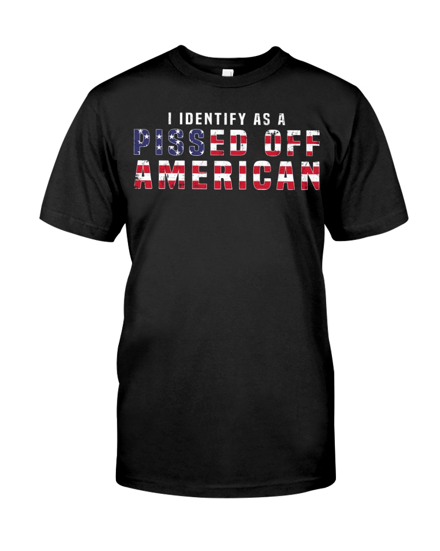 I identify as a pissed off American US flag shirt, hoodie and v-neck