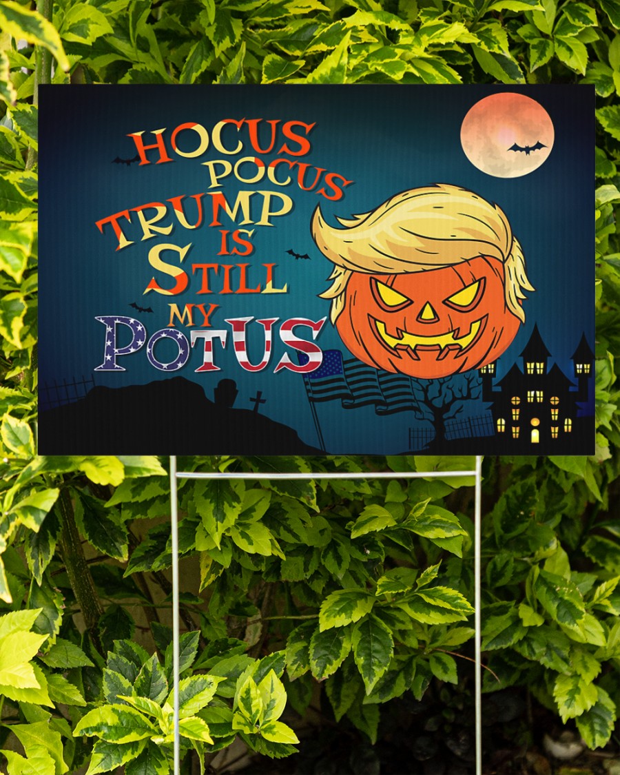 Trump is still my Potus trump pumpkin yard sign