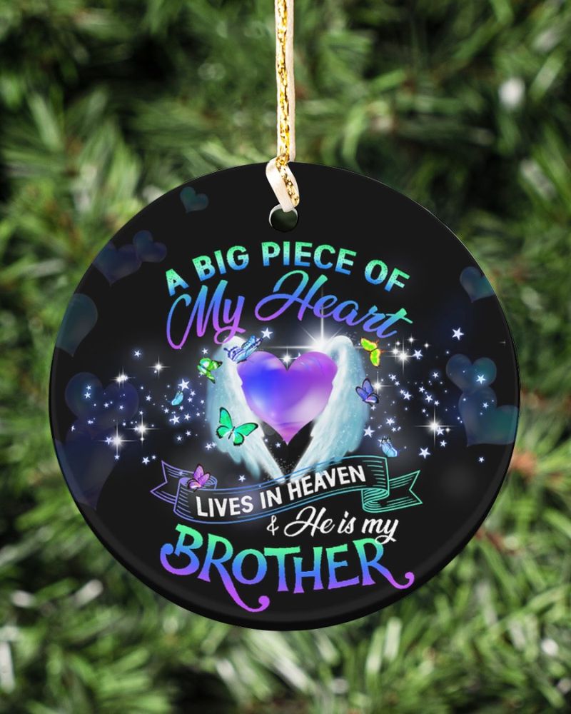 A big piece of my heart lives in heaven and he is my brother circle ornament
