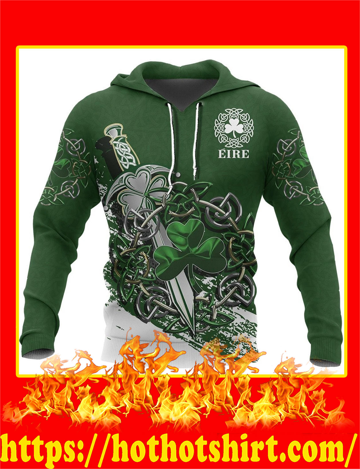 Ireland Celtic Shamrock and Sword Pullover 3D Hoodie, Shirt, Zip Hoodie