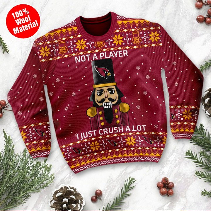 Arizona Cardinals Not A Player I Just Crush Alot Ugly Christmas Sweater