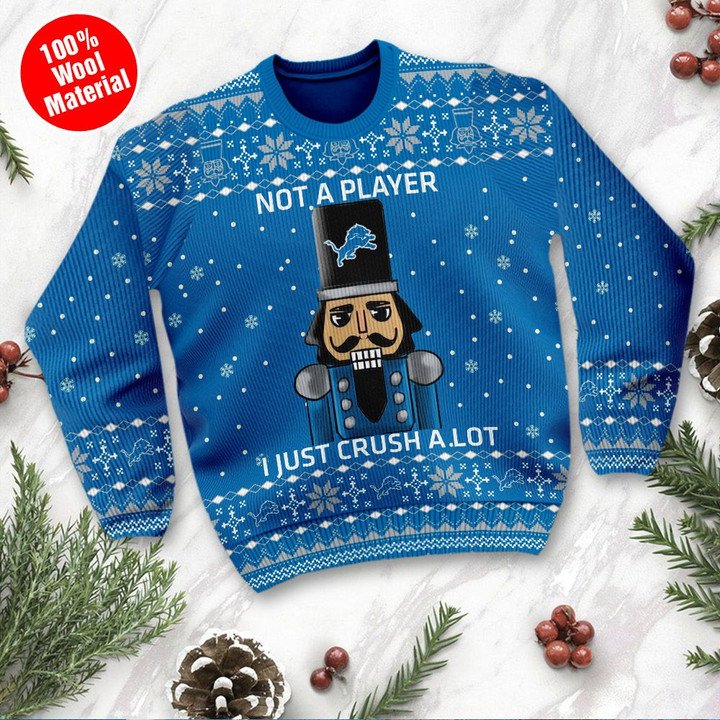 Detroit Lions Not A Player I Just Crush Alot Ugly Christmas Sweater