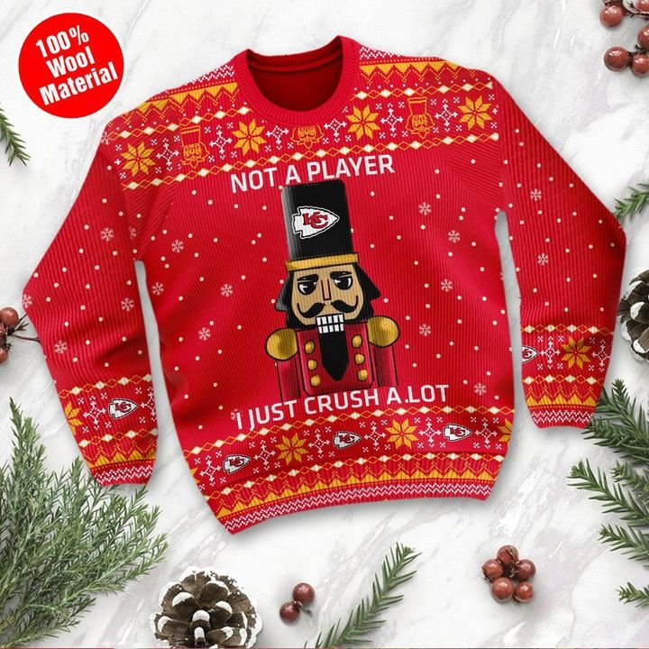 Kansas City Chiefs Not A Player I Just Crush Alot Ugly Christmas Sweater