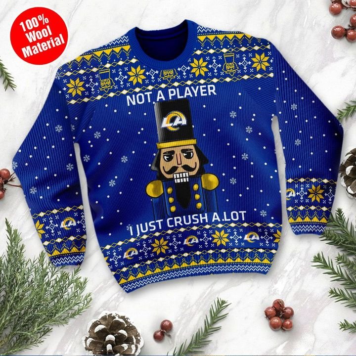 Los Angeles Rams Not A Player I Just Crush Alot Ugly Christmas Sweater