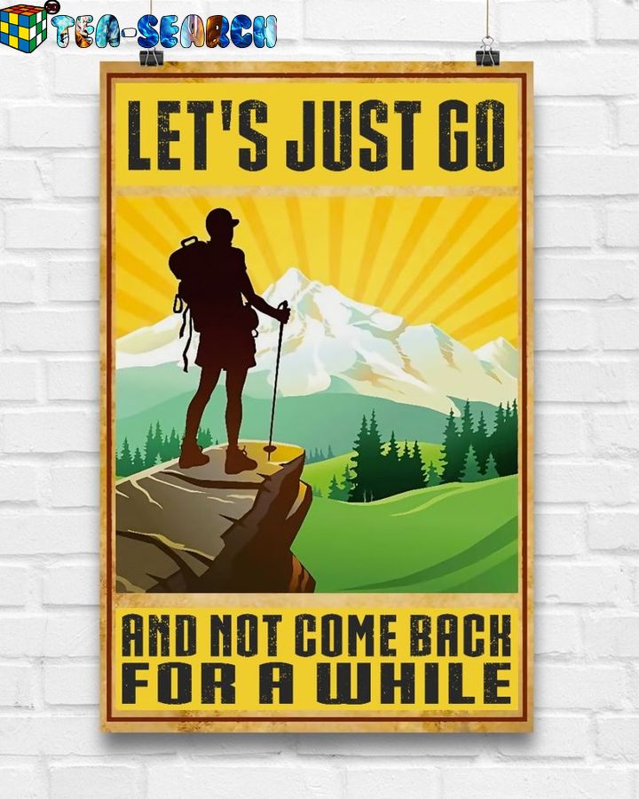 Hiking Let's just go and not come back for a while poster