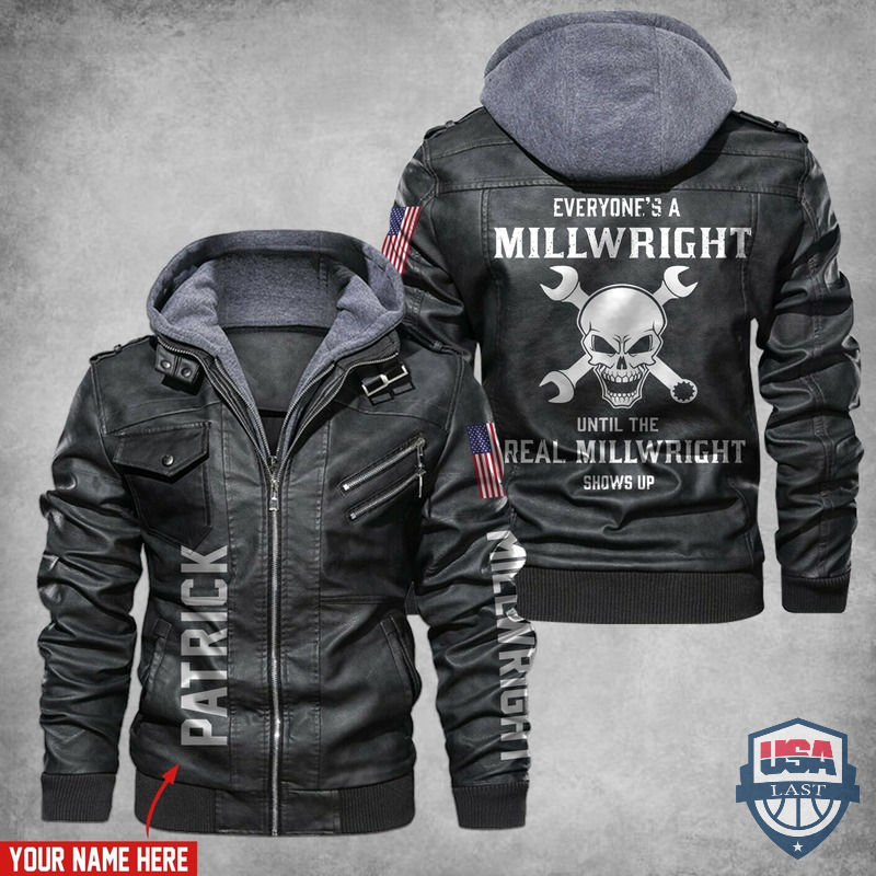 Everybody’s A Millwright Until The Real Millwright Shows Up Custom Name Leather Jacket
