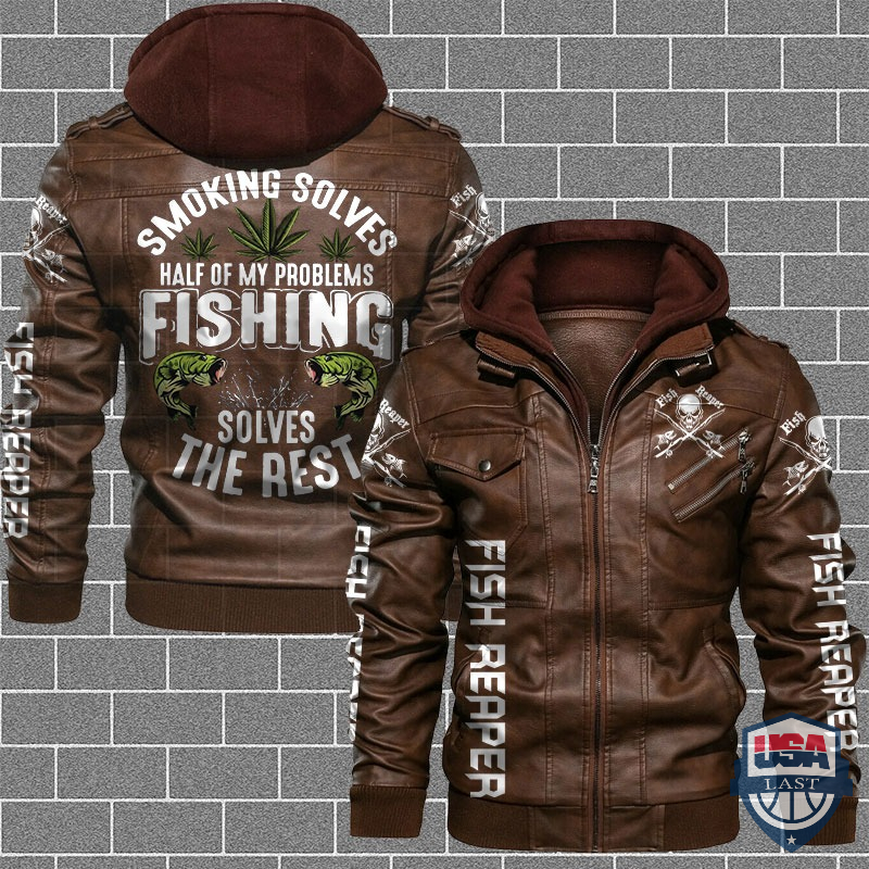 Smoking Solves Half Of My Problems Fishing Solves The Rest Leather Jacket