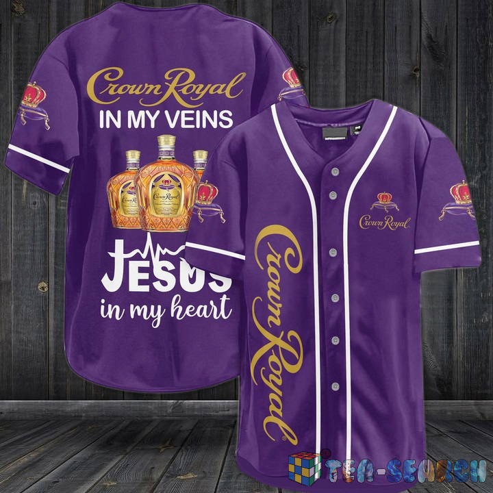 Hot Crown Royal In My Veins Jesus In My Heart Baseball Jersey Shirt