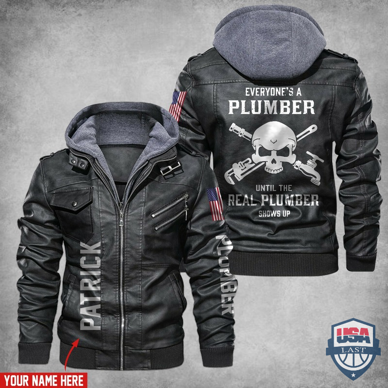 Everybody’s A Plumber Until The Real Plumber Shows Up Custom Name Leather Jacket