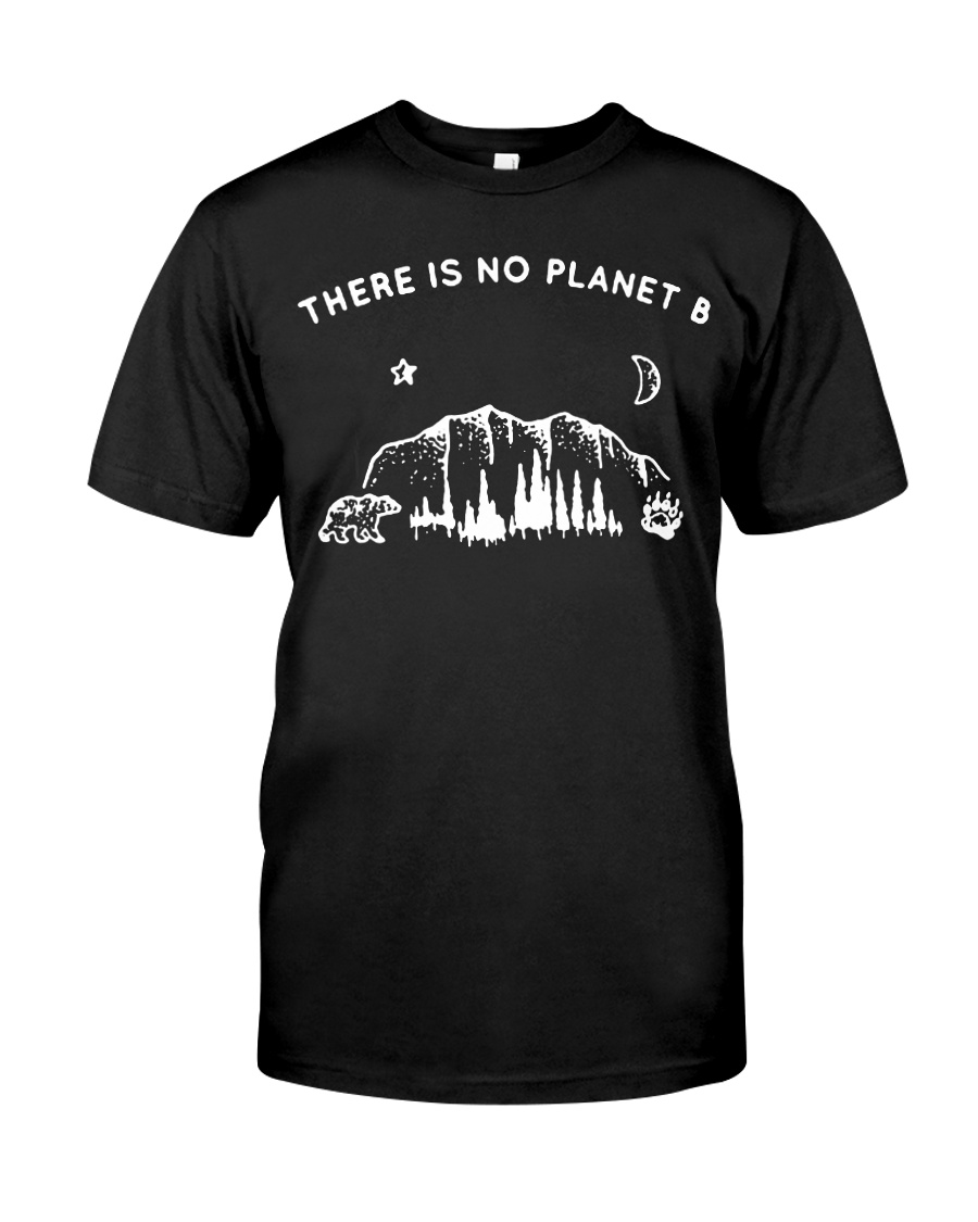 There is no planet B shirt