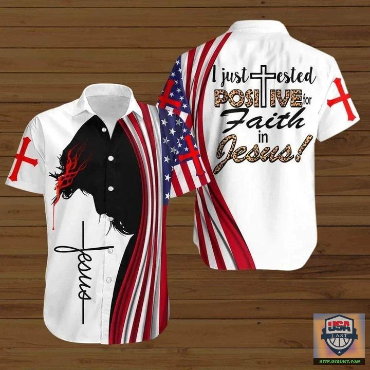 Up to 20% Off I Just Tested Positive For Faith In Jesus Hawaiian Shirt