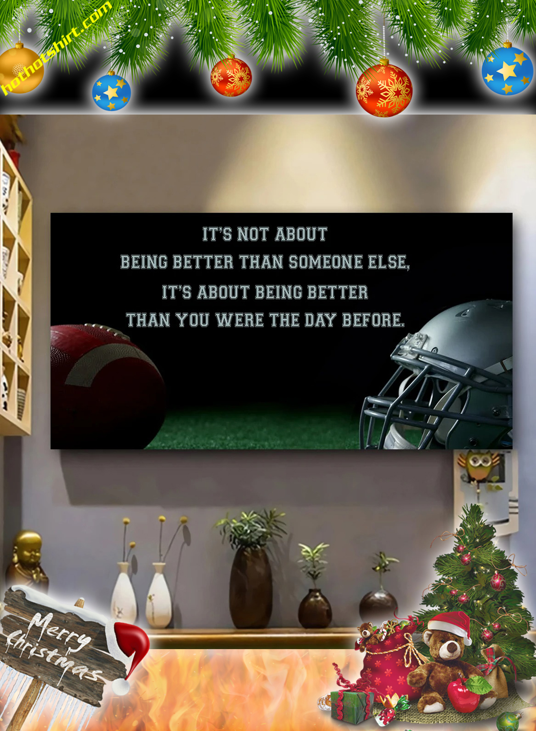 American football It’s not about being better than someone else poster and canvas