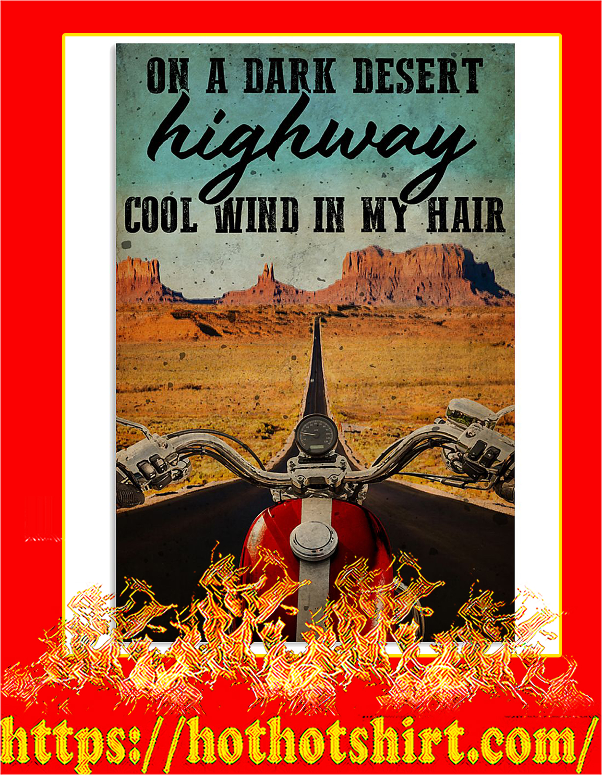 Biker On a dark desert highway cool wind in my hair poster