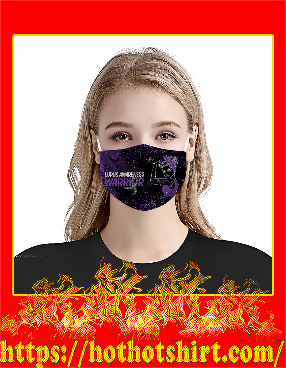 Fight lupus awareness warrior face mask