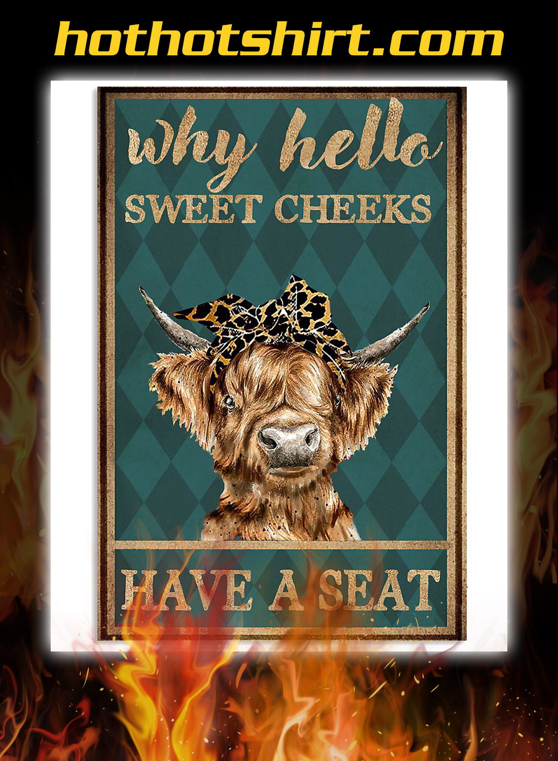 Highland cattle why hello sweet cheeks have a seat poster