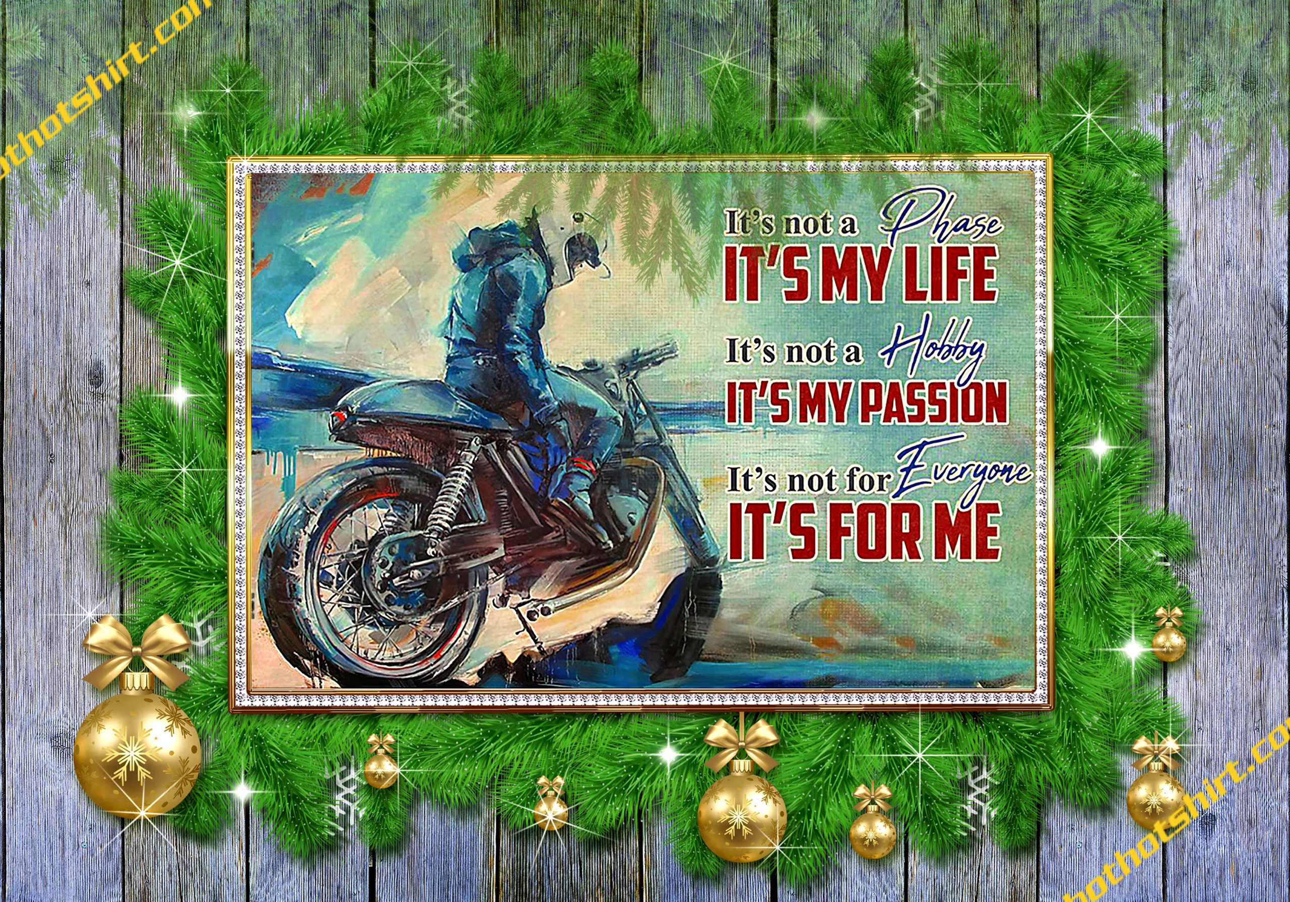 motorcycle-it-s-not-a-phase-it-s-my-life-it-s-not-a-hobby-it-s-my