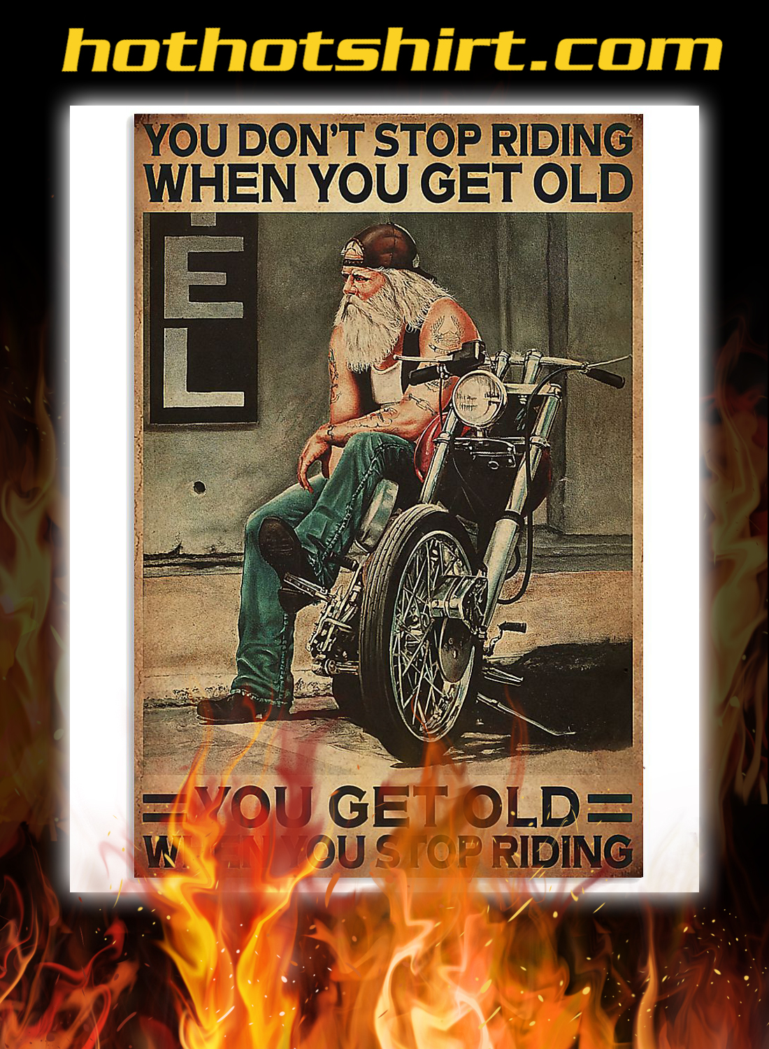 Motorcycle You don’t stop riding when you get old poster