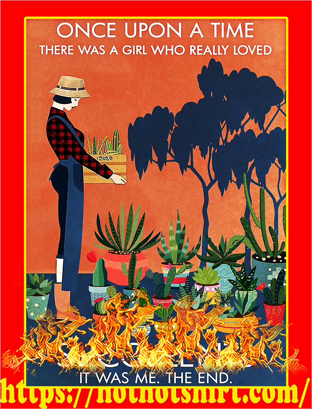 Once upon a time there was a girl loved succulents poster