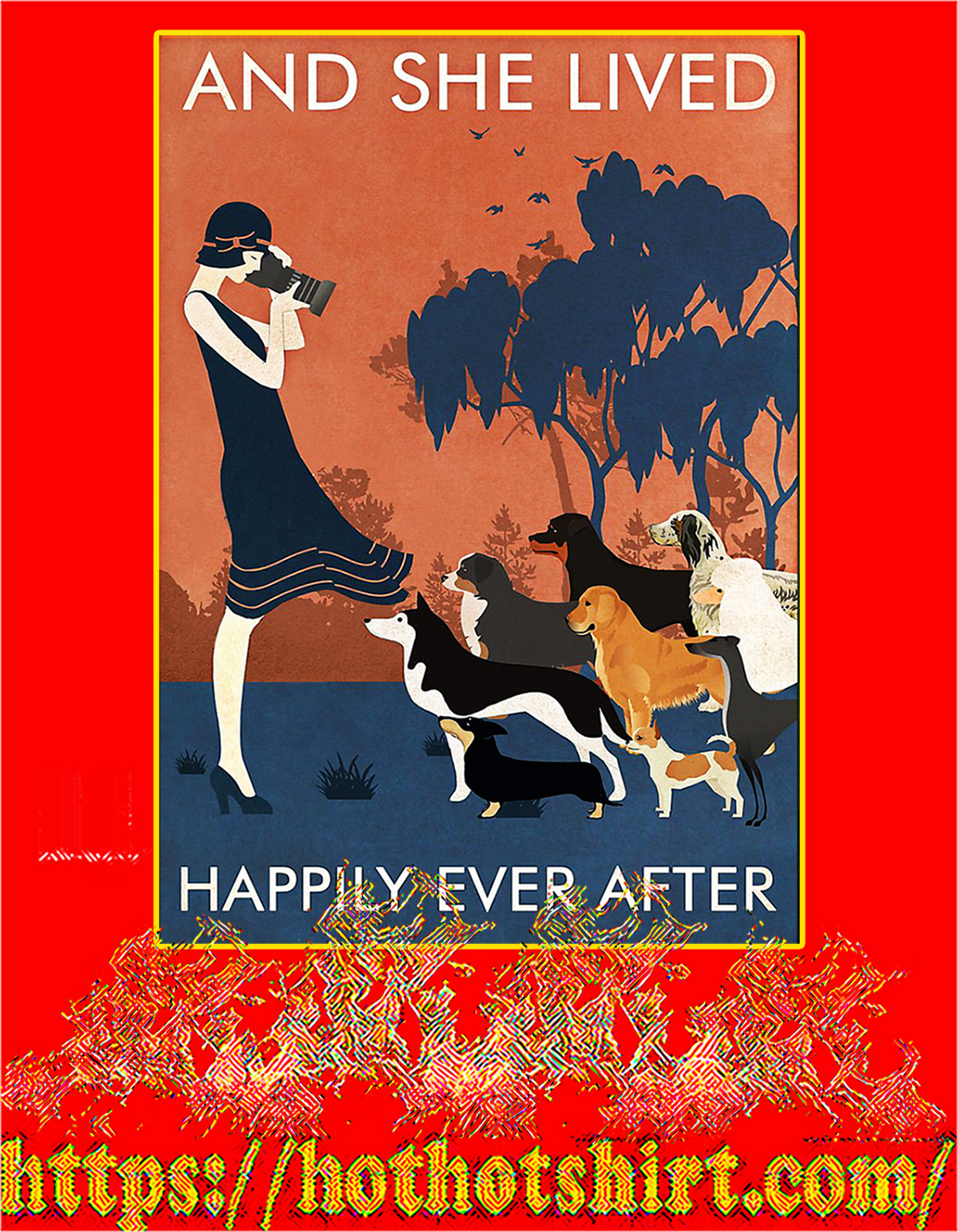 Photography dog And she lived happily ever after poster