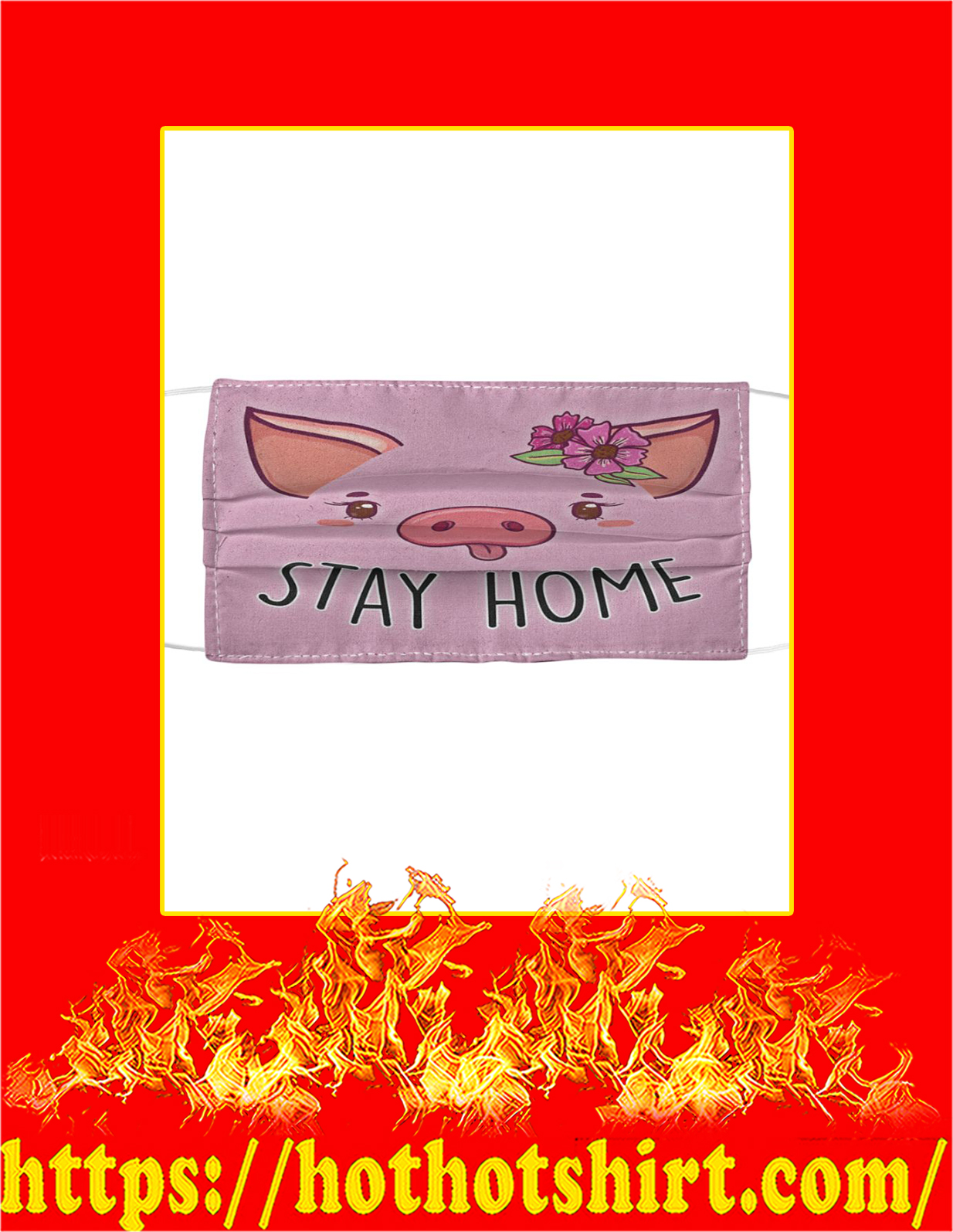 Pig Stay Home Cloth Face Mask