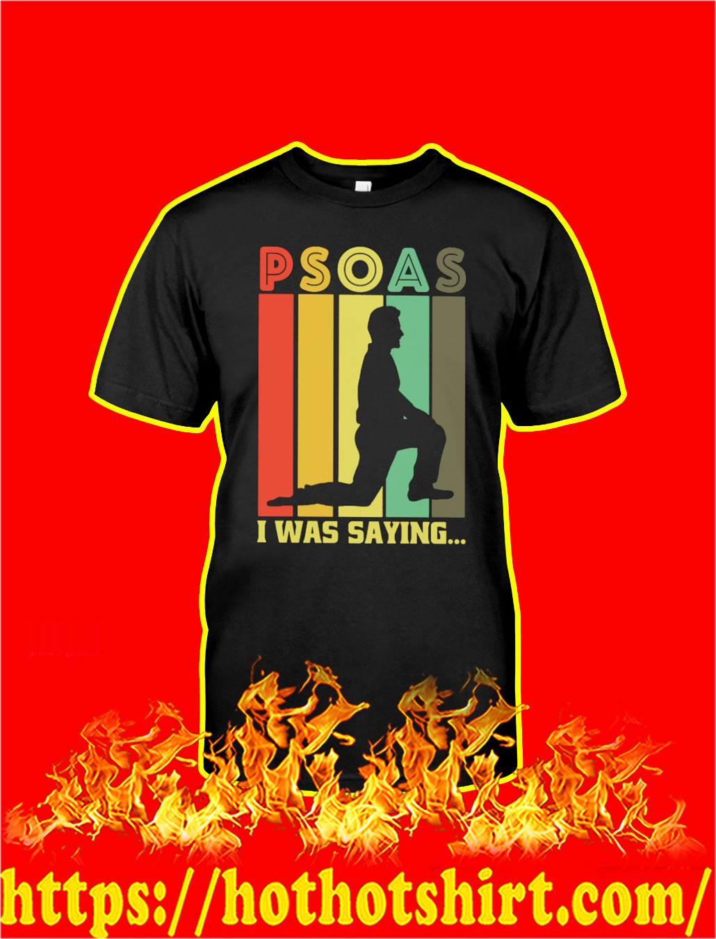 ™BEST Psoas I Was Saying shirt and hoodie