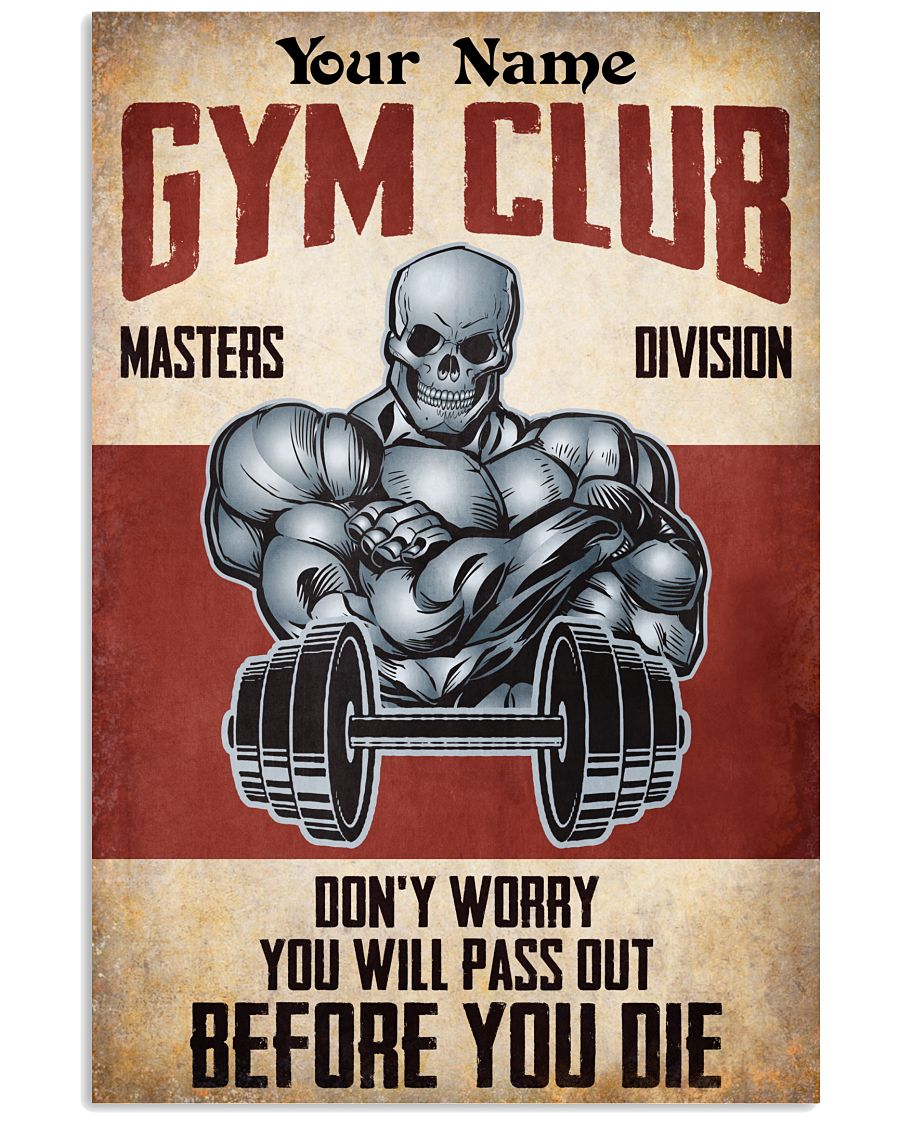 Personalized Gym Club Don’t Worry You Will Pass Out Before You Die Poster