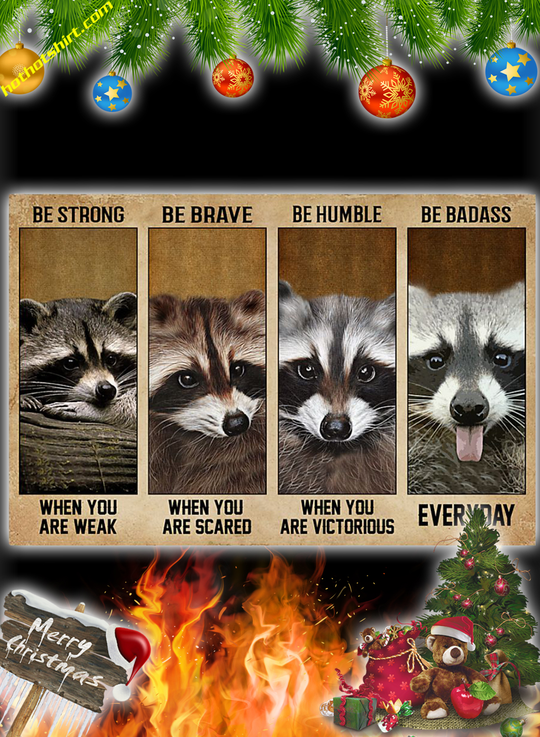 Raccoon Be strong be brave be humble be badass poster and canvas print