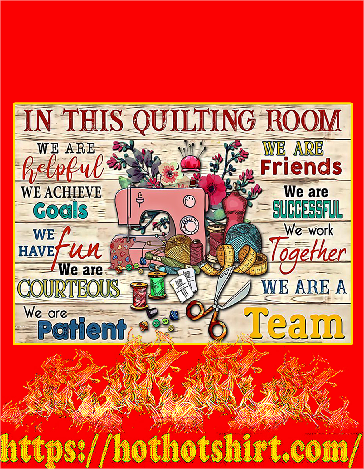 Sewing in this quilting room we are helpful poster