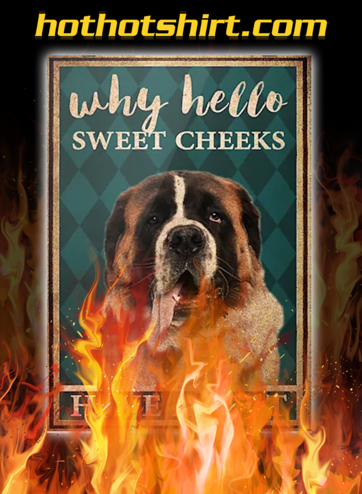 St bernard dog why hello sweet cheeks have a seat poster