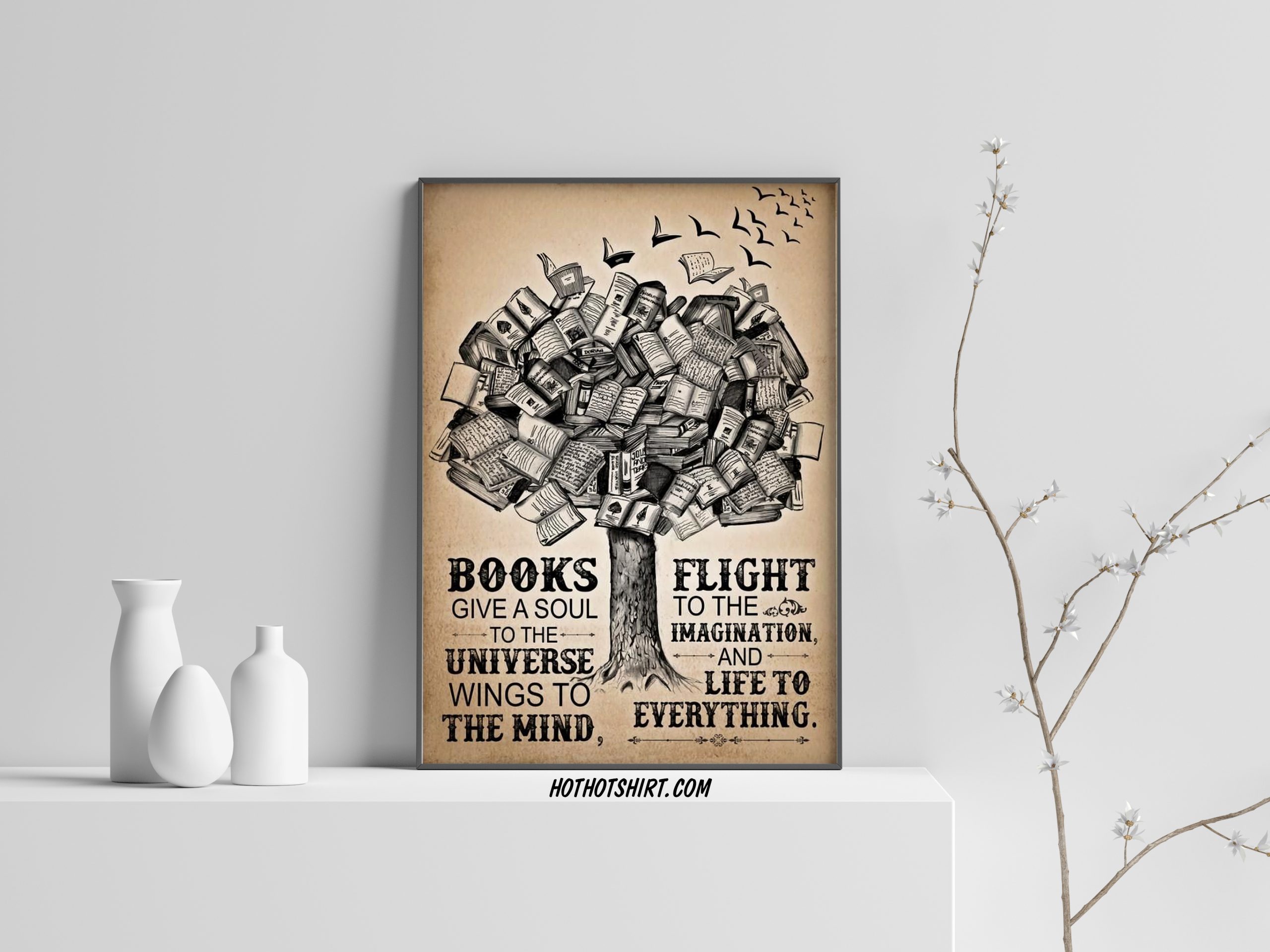 The Book Tree – Books give a soul to the universe wings to the mind poster
