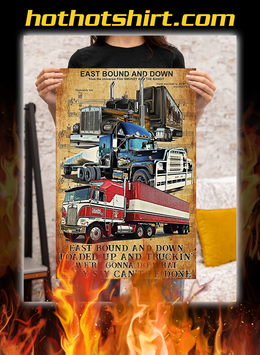 Trucker east bound and down loaded up and truckin’ poster