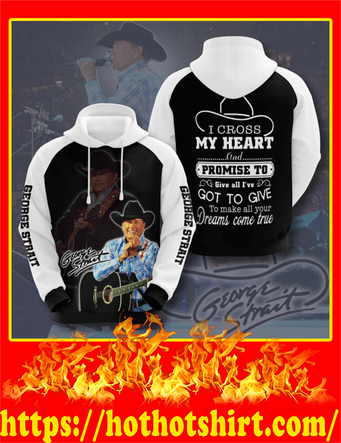 ™SALE OFF George Strait I Cross My Heart 3D Hoodie