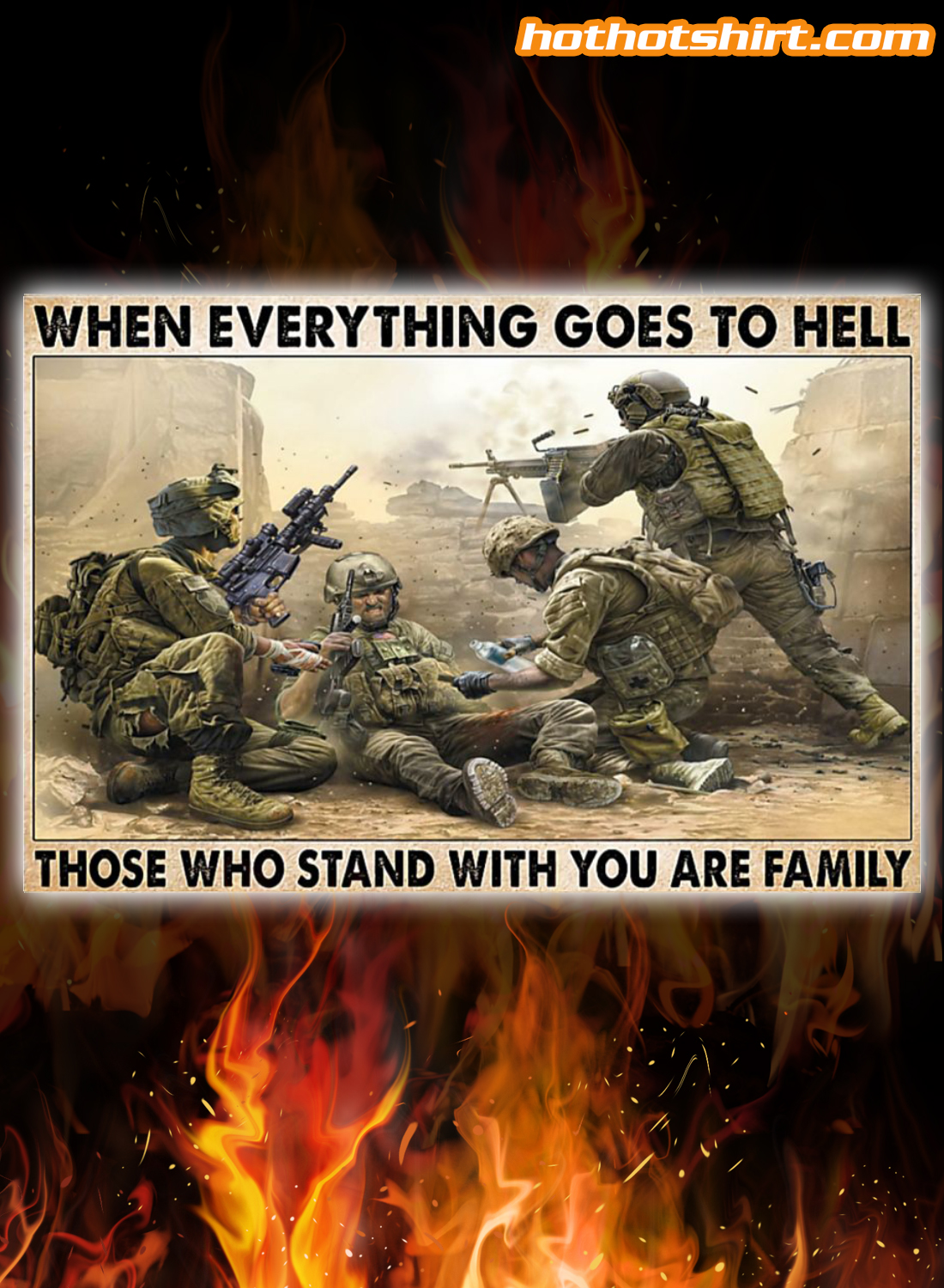 Veteran When everything goes to hell those who stand with you are family canvas prints