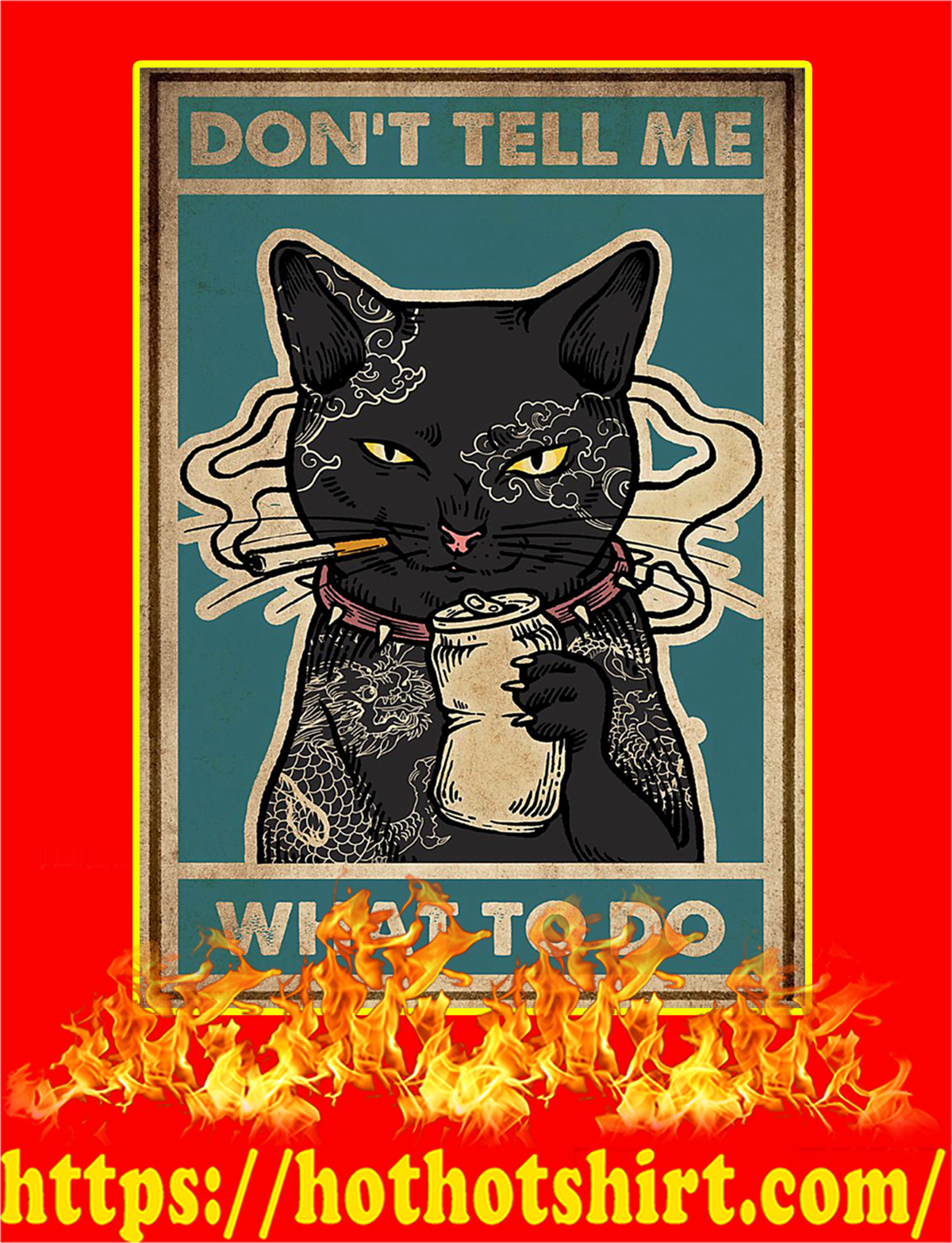Don’t tell me what to do Cat Smoking Poster