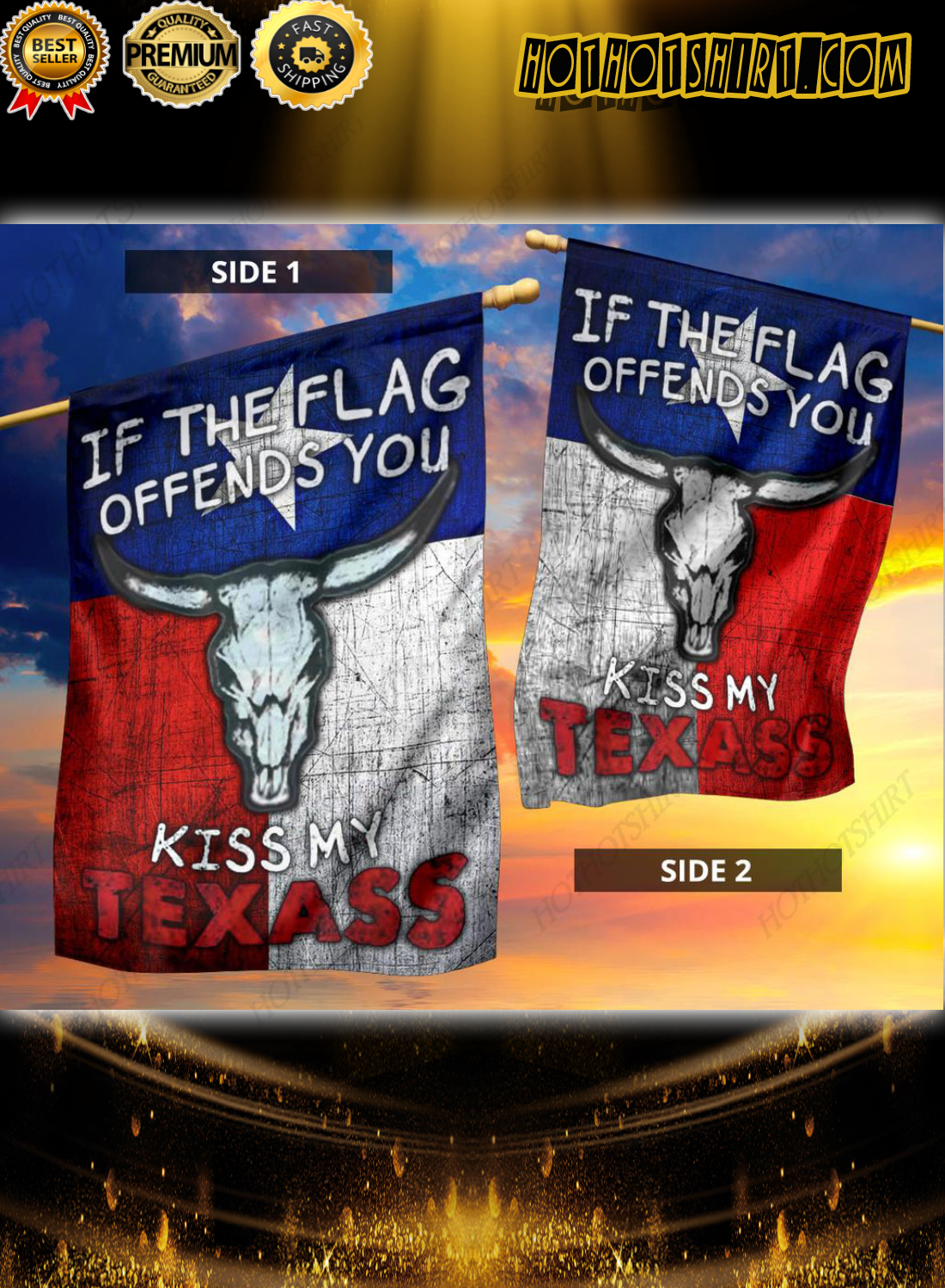 If The Flag Offend You Kiss My Texass Flag