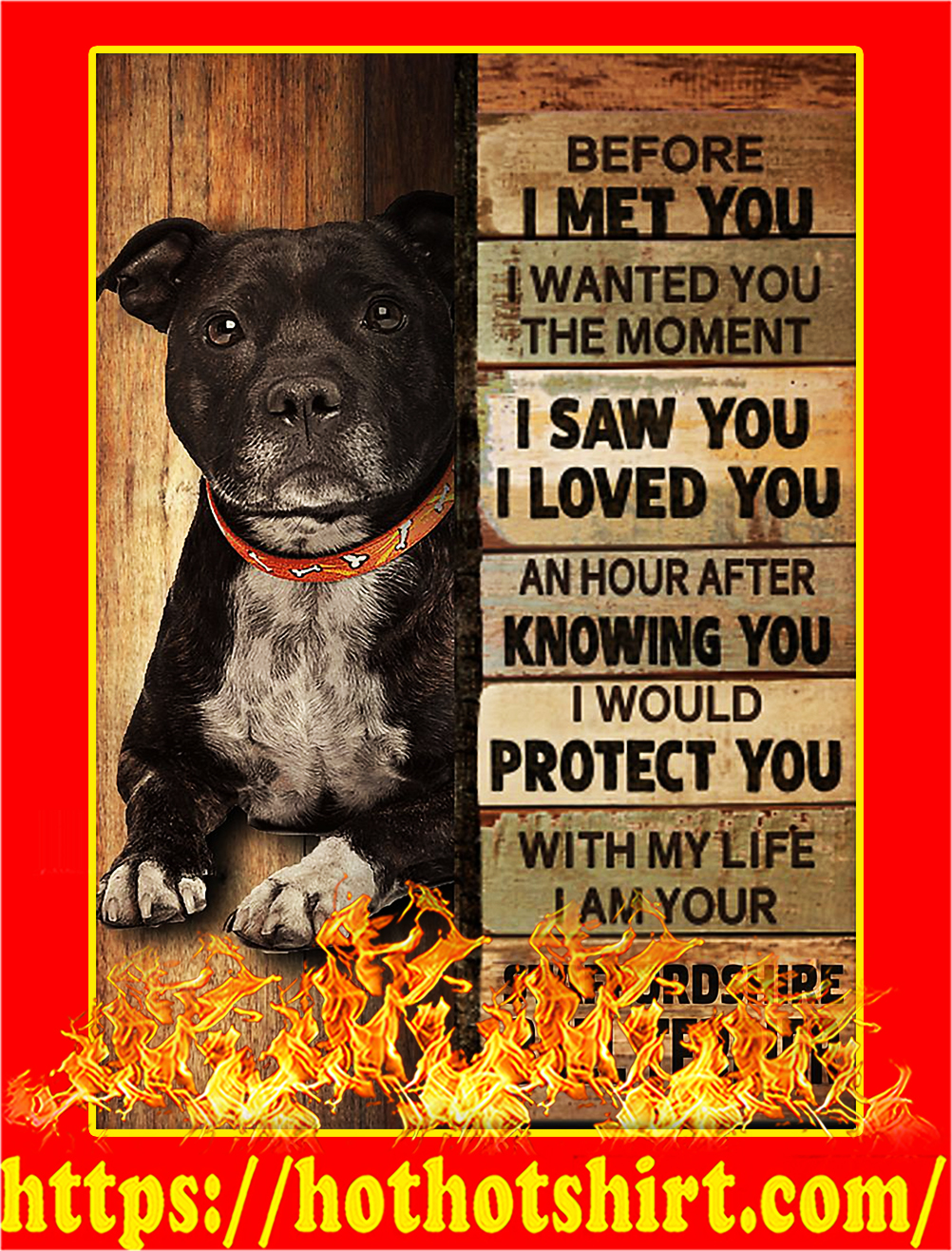 Staffordshire bull terrier before I met you poster