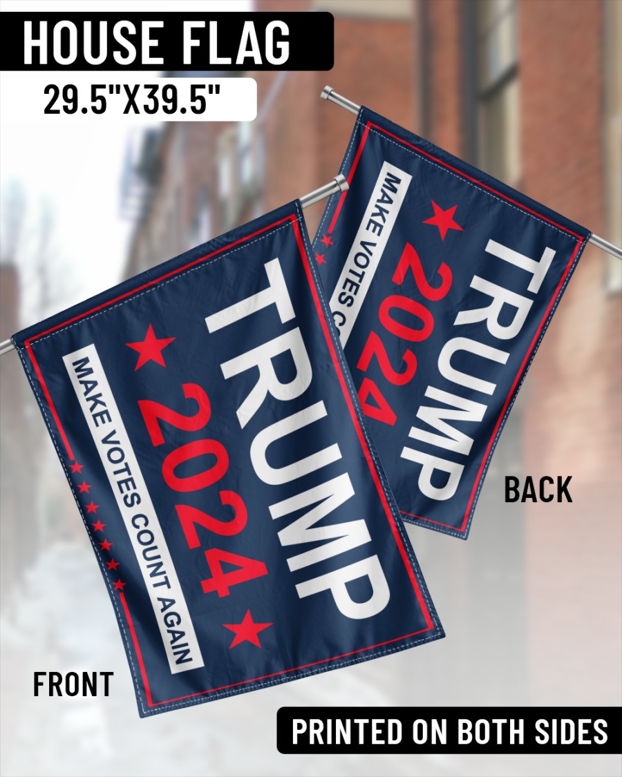 Trump 2024 make votes count again flag