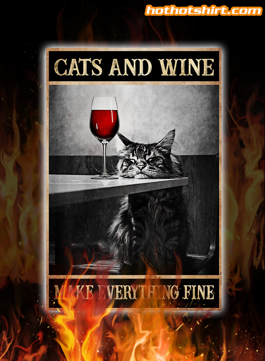 Cats and wine make everything fine poster