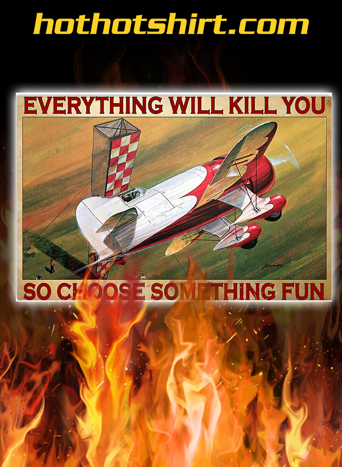 Air race everything will kill you so choose something fun poster
