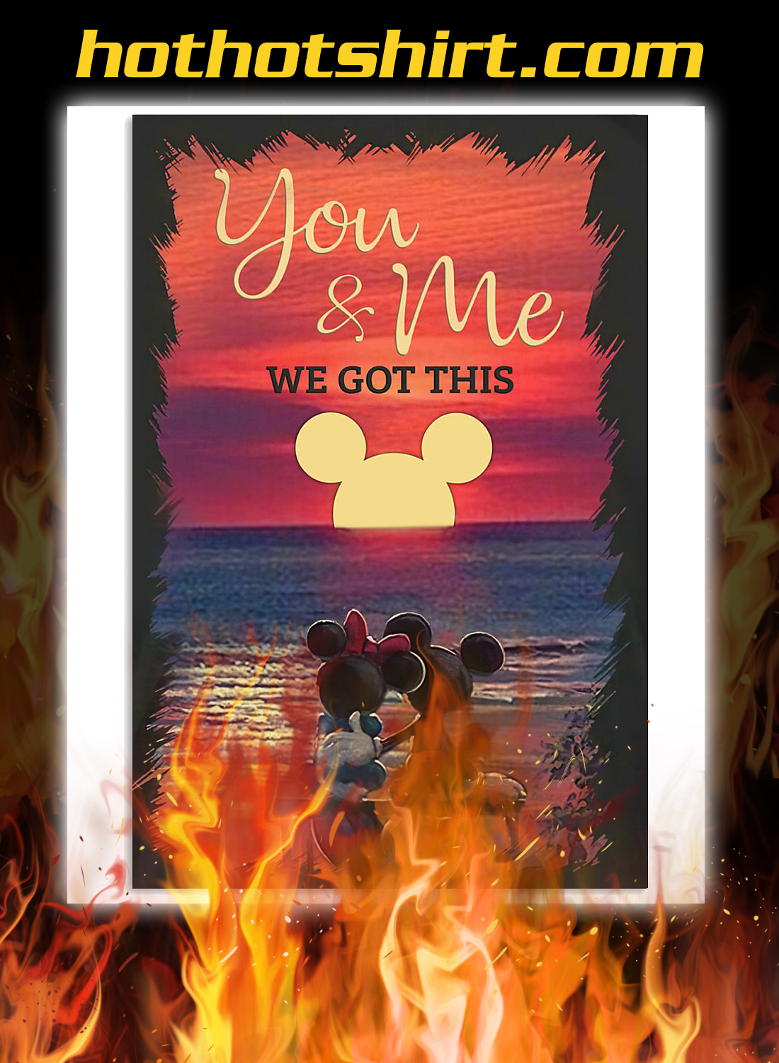 SALEOFF Mickey minnie you and me we got this poster