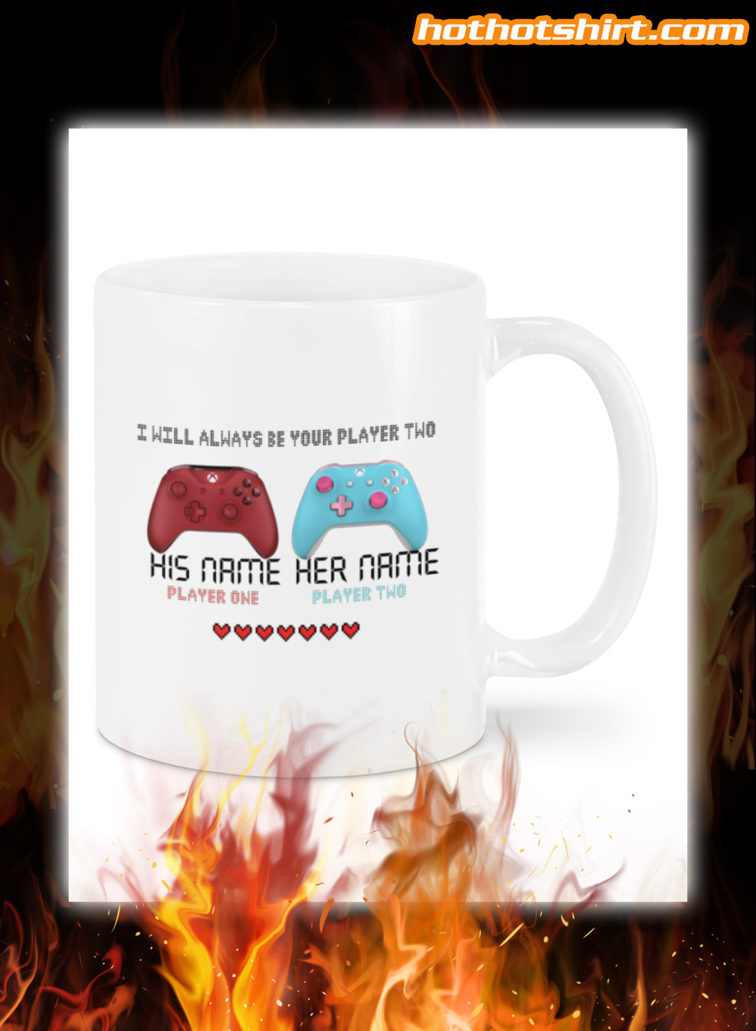 Personalized Gamer i will always be your player two mug