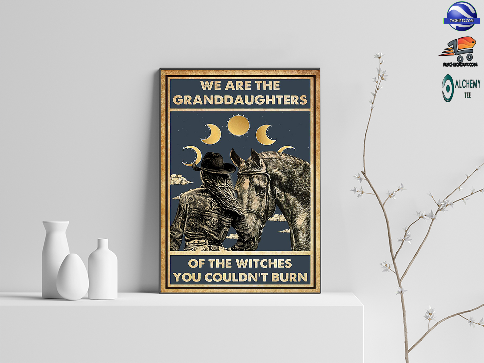We are the granddaughters of the witches you couldn’t burn poster