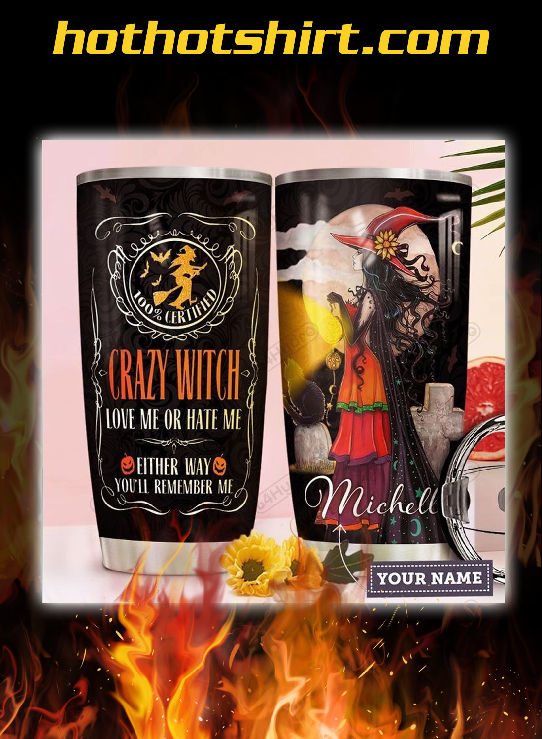 Personalized custom name Crazy witch love me or hate me tumbler