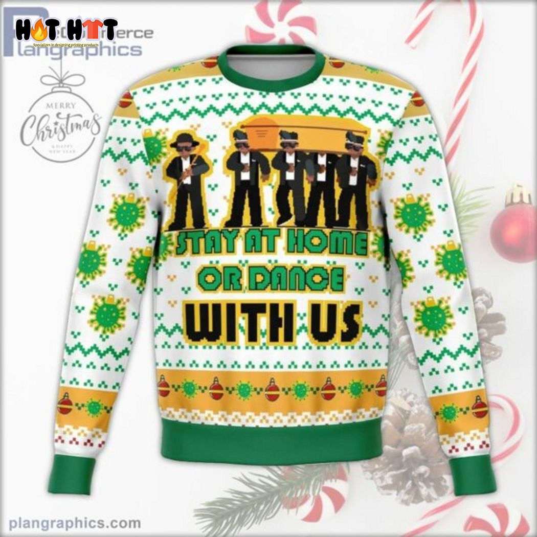 African Funeral Stay At Home Or Dance With Us Ugly Christmas Sweater