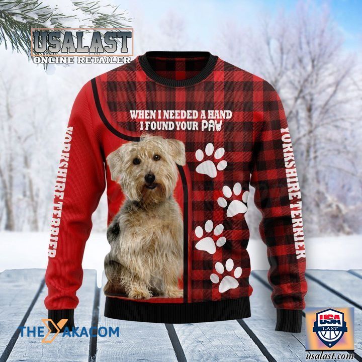 Where To Buy Yorkshire Terrier Dog When I Need A Hand I Found Your Paw Ugly Christmas Sweater