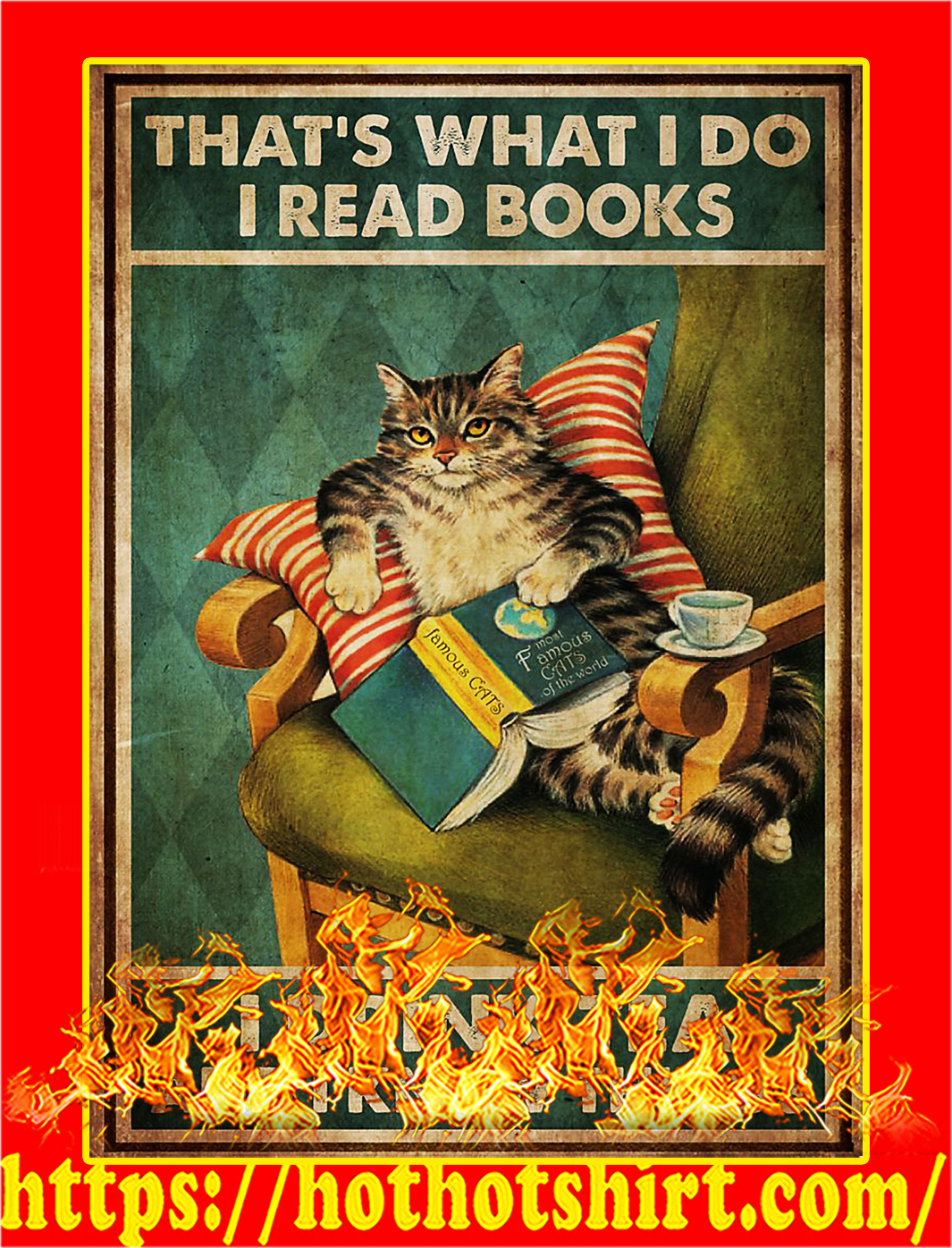 Cat That’s what i do i read books i drink tea poster