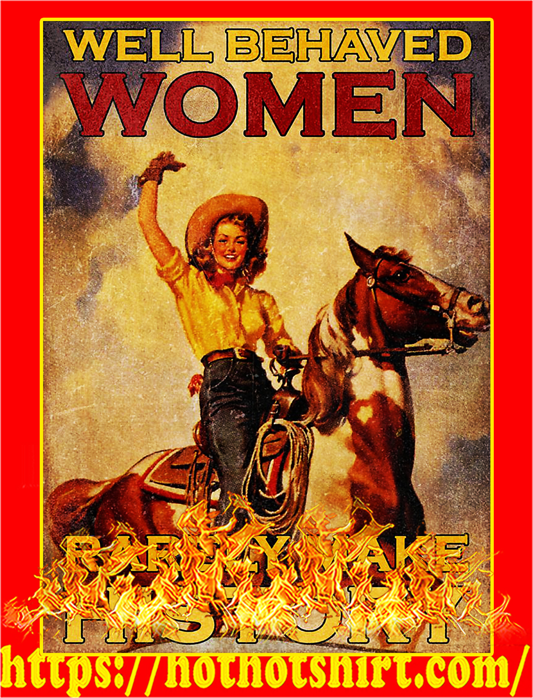 Horse Well behaved women rarely make history poster