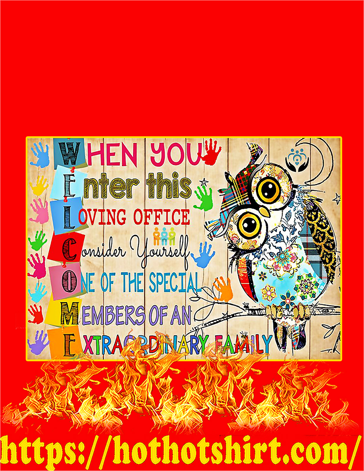 Owl When you enter this loving office welcome poster