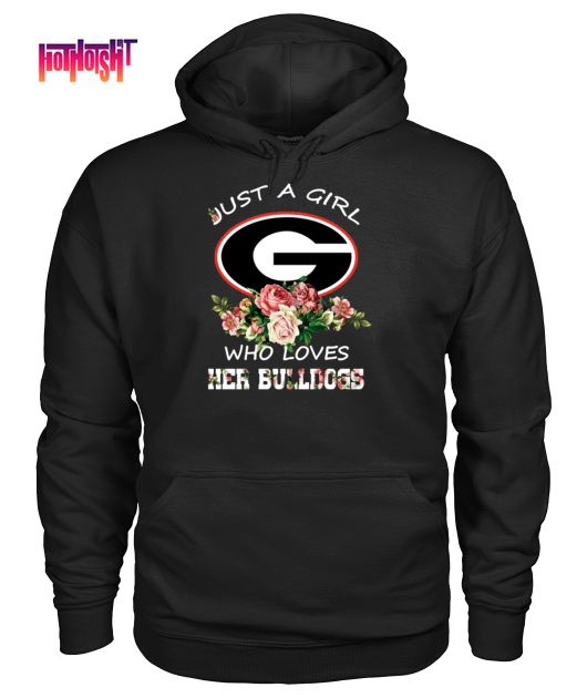 Just A Girl Who Loves Her Georgia Bulldogs Shirt