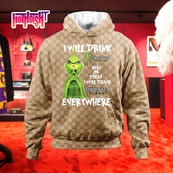 Grinch I Will Drink Monster Energy Everywhere Gucci Luxury Hoodie